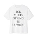ICE MELTS SPRING IS COMING Unisex Oversized Boxy Tee