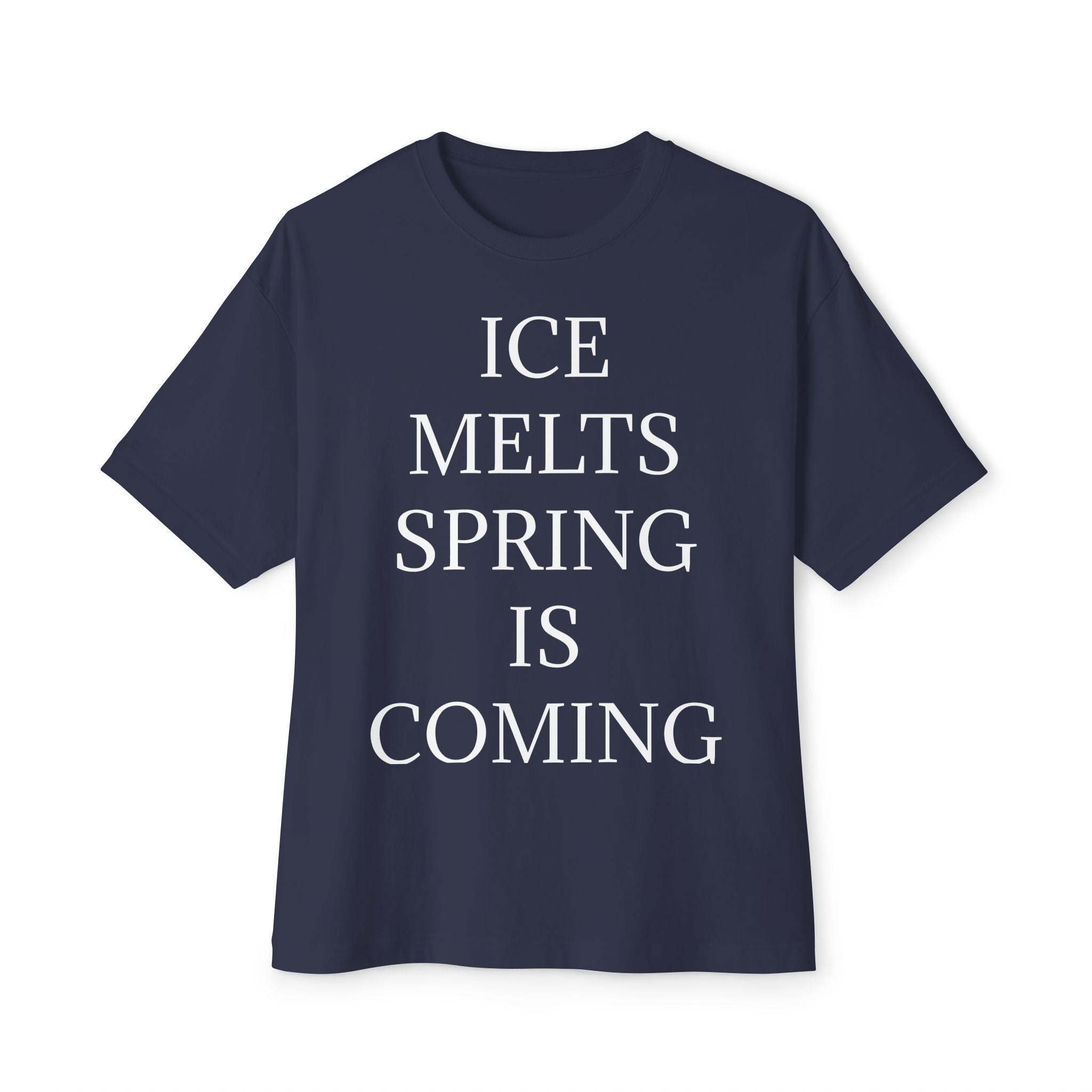 ICE MELTS SPRING IS COMING DARK Unisex Oversized Boxy Tee