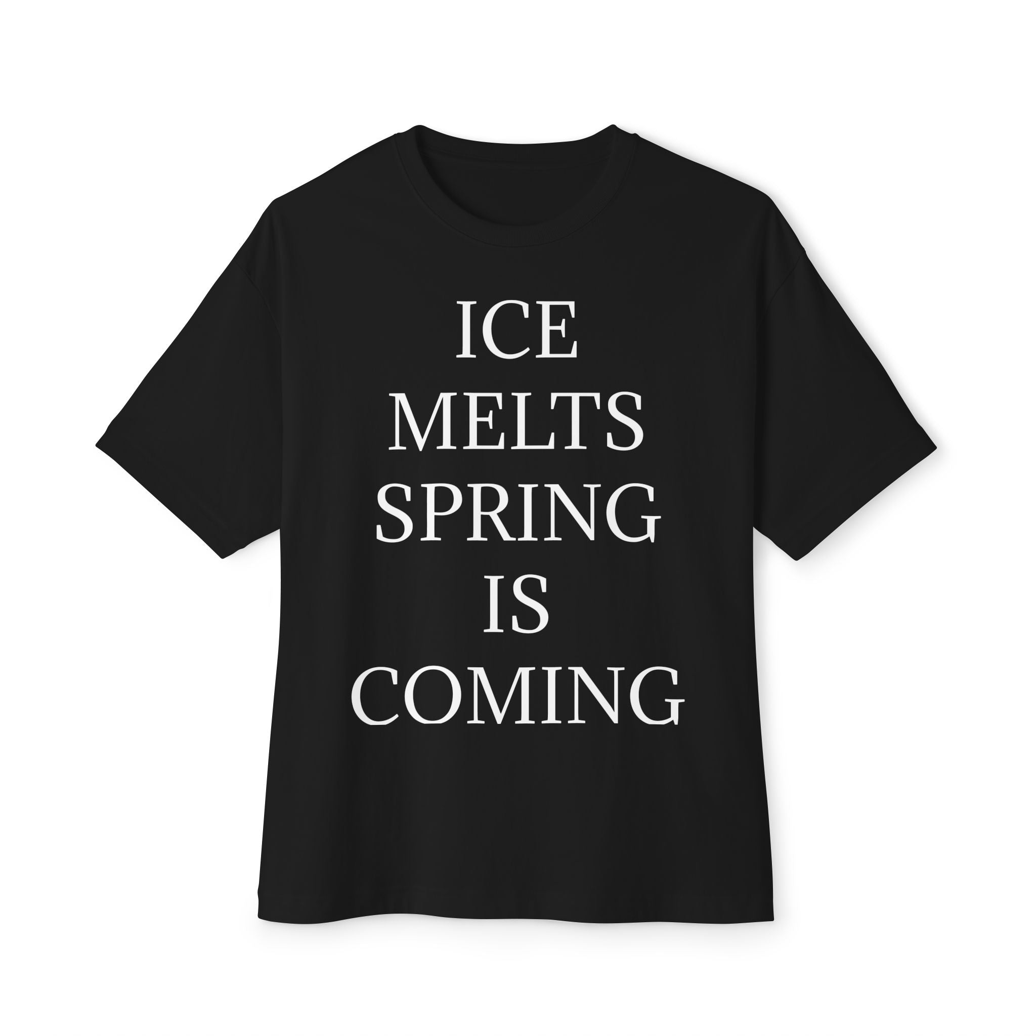 ICE MELTS SPRING IS COMING DARK Unisex Oversized Boxy Tee