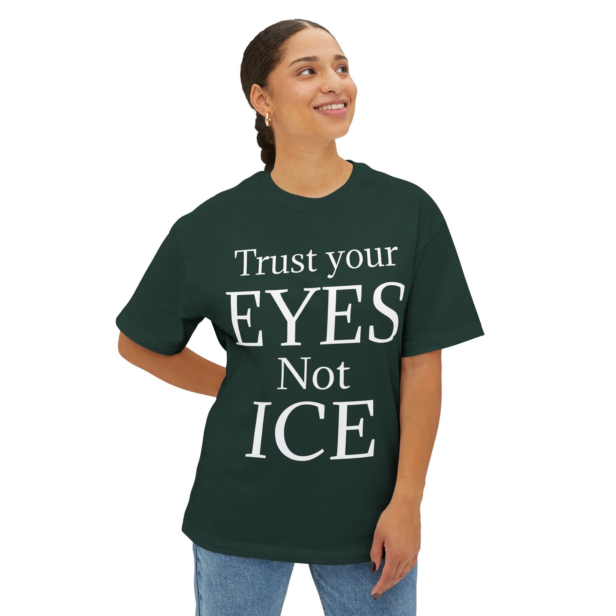TRUST YOUR EYES NOT ICE DARK Unisex Oversized Boxy Tee